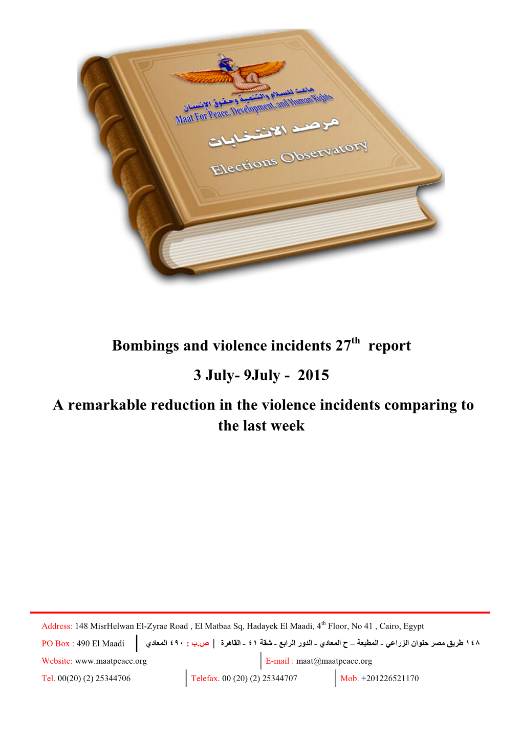 Bombings and Violence Incidents 27 Report 3 July- 9July