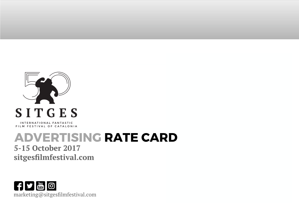 ADVERTISING RATE CARD 5-15 October 2017 Sitgesﬁlmfestival.Com