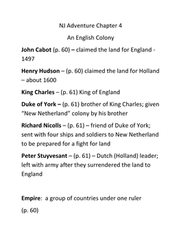 NJ Adventure Chapter 4 an English Colony John Cabot (P. 60) – Claimed the Land for England - 1497 Henry Hudson – (P