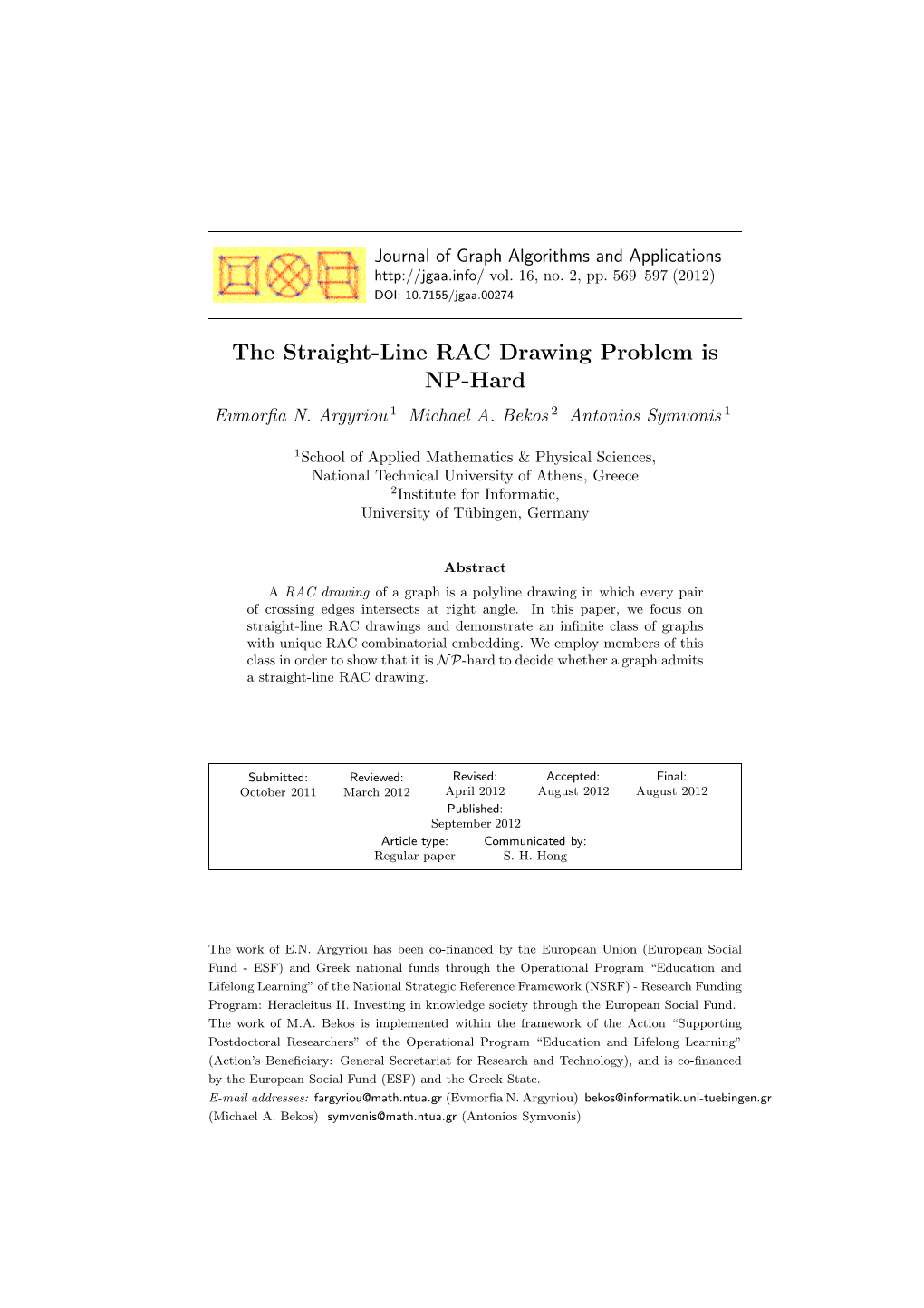 The Straight-Line RAC Drawing Problem Is NP-Hard Evmorﬁa N