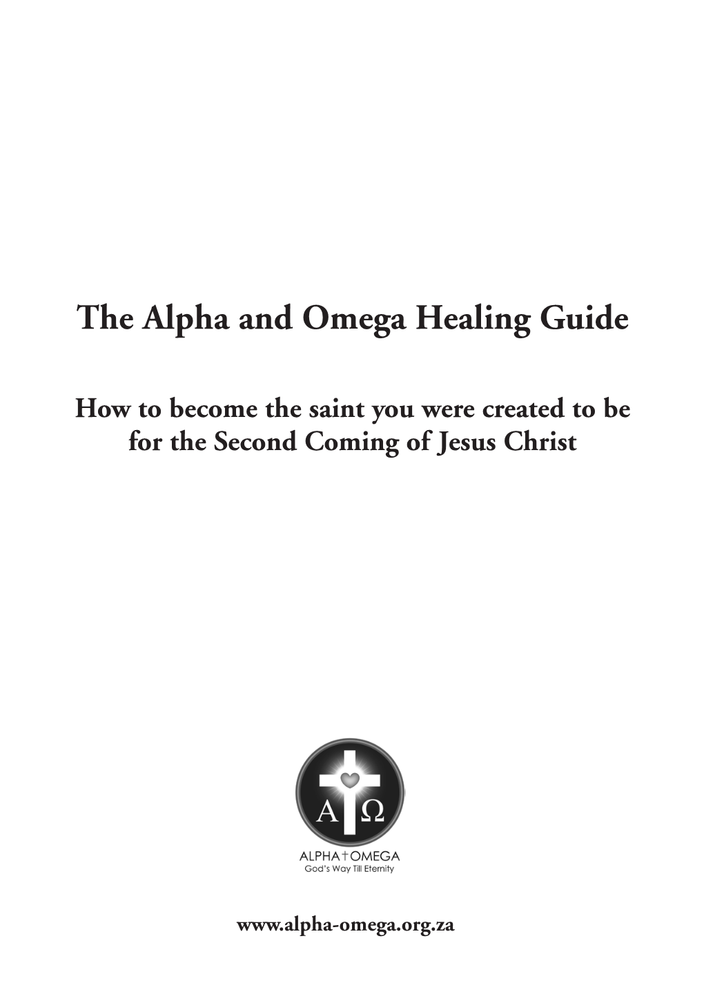 The Alpha and Omega Healing Guide