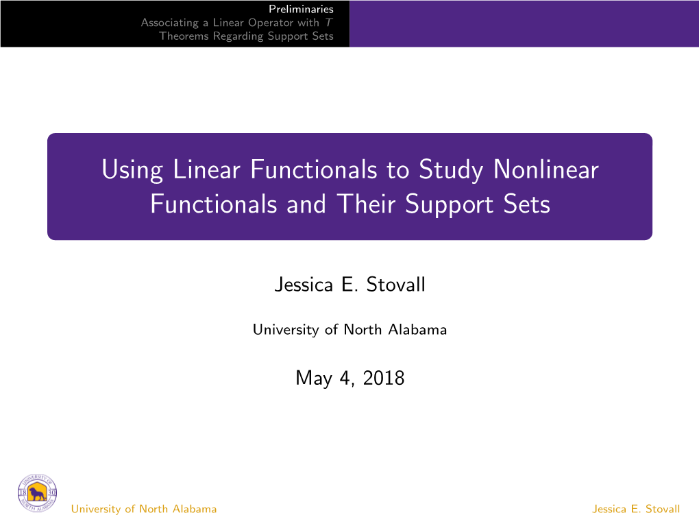 Using Linear Functionals to Study Nonlinear Functionals and Their Support Sets