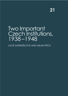Two Important Czech Institutions, 1938–1948