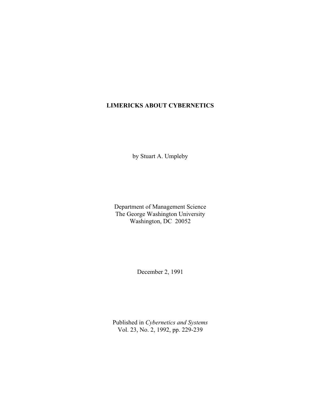 LIMERICKS ABOUT CYBERNETICS by Stuart A. Umpleby Department Of