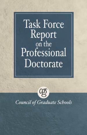 CGS Task Force Report on the Professional Doctorate