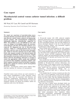 Case Report Mycobacterial Central Venous Catheter Tunnel Infection: a Difﬁcult Problem