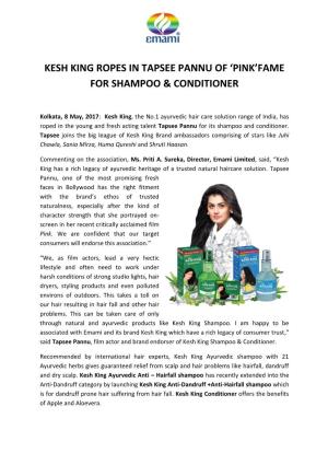 Kesh King Ropes in Tapsee Pannu of ‘Pink’Fame for Shampoo & Conditioner