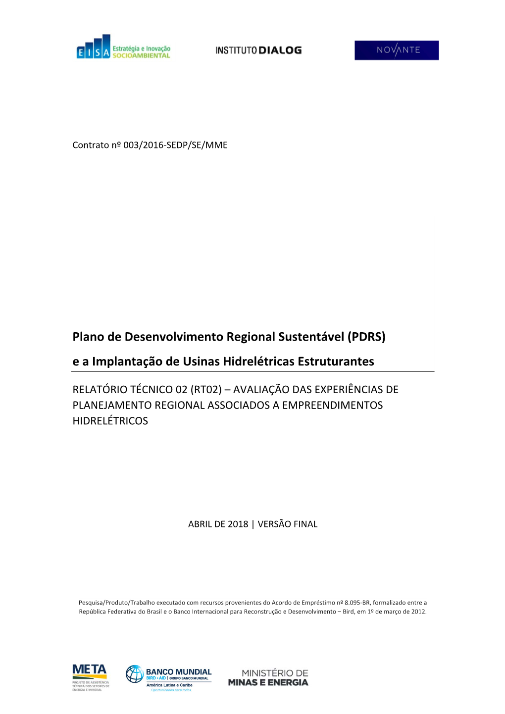 Plano De Desenvolvimento Regional Sustentável (PDRS) E a Implantação De Usinas Hidrelétricas Estruturantes