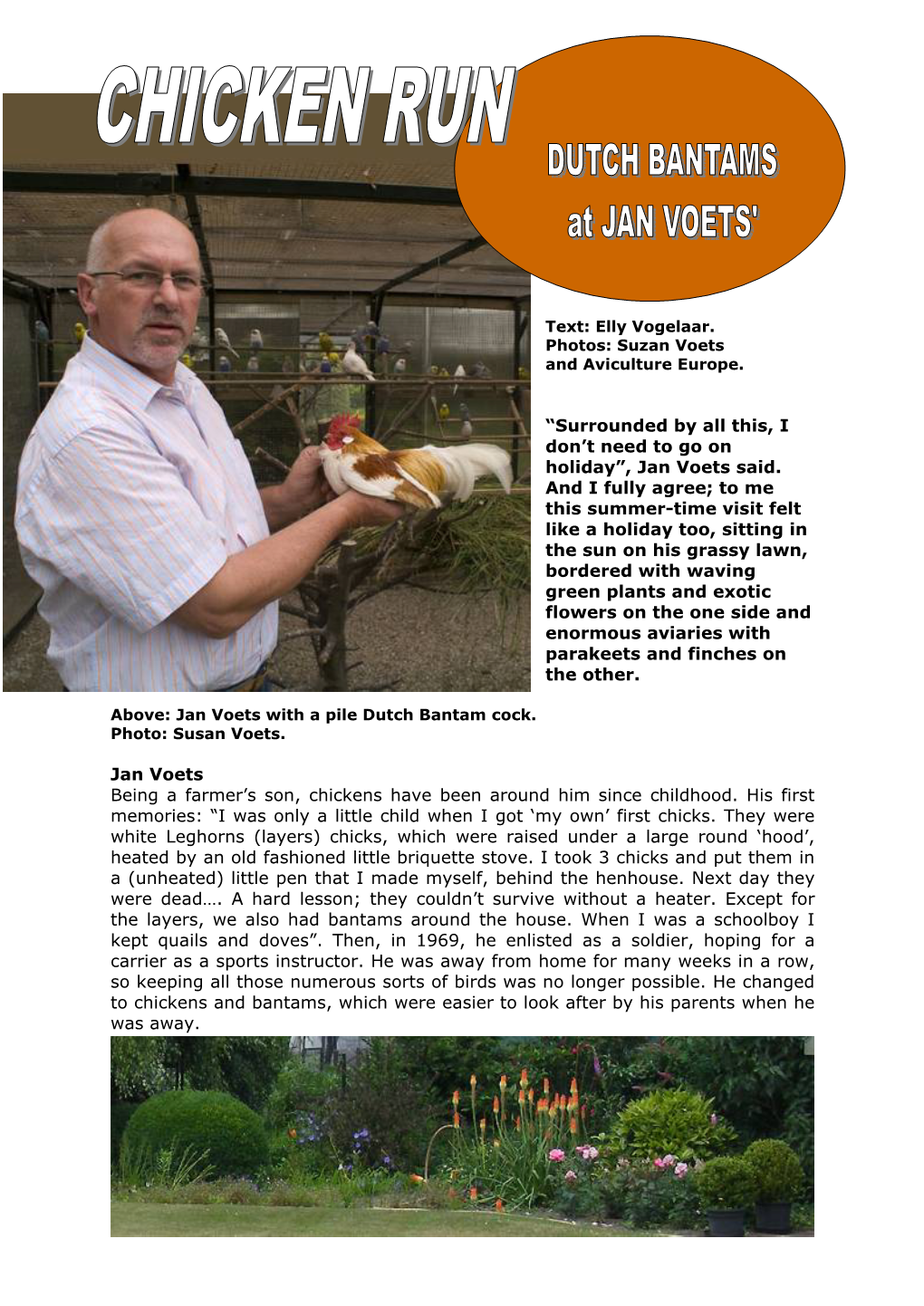 Jan Voets Said. and I Fully Agree; to Me This Summer-Time Visit F