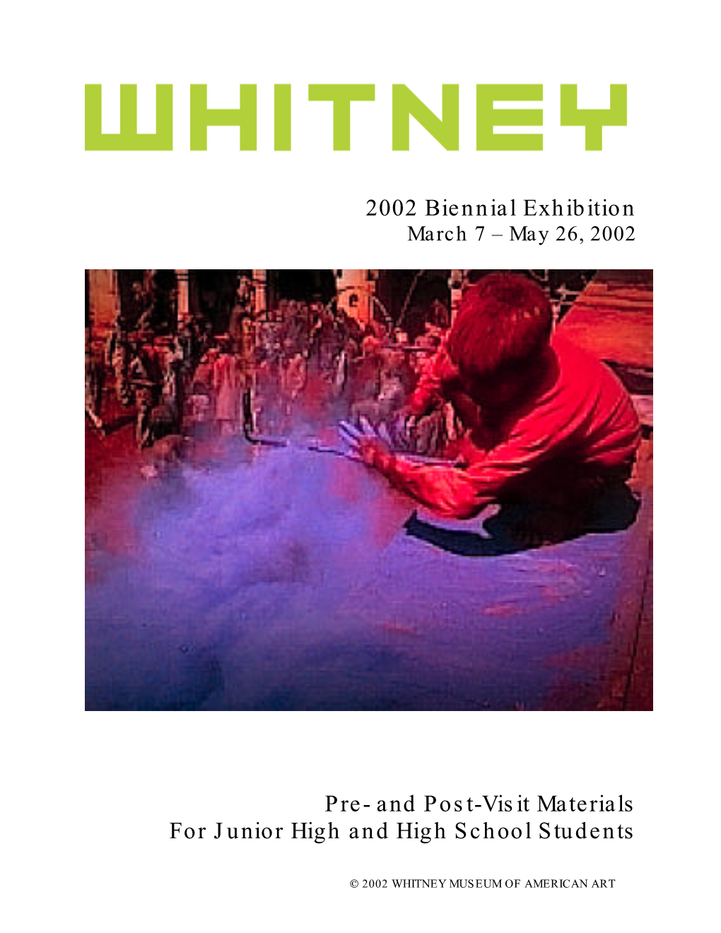 2002 Biennial Exhibition March 7 – May 26, 2002