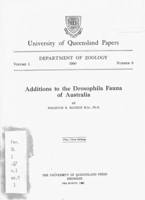 University of Queensland Papers Additions to the Drosophila Fauna