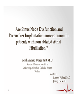 Are Sinus Node Dysfunction and Pacemaker Implantation More Common in Patients with Non Ablated Atrial Fibrillation ?