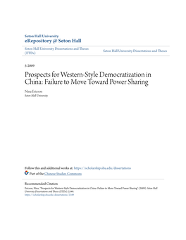 Prospects for Western-Style Democratization in China: Failure to Move Toward Power Sharing Nina Ericson Seton Hall University