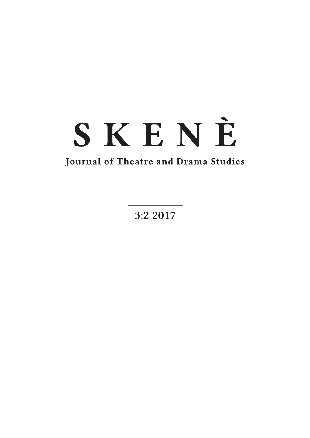 S K E N È Journal of Theatre and Drama Studies