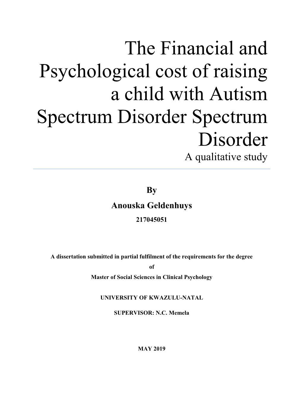 The Financial and Psychological Cost of Raising a Child with Autism Spectrum Disorder Spectrum Disorder a Qualitative Study