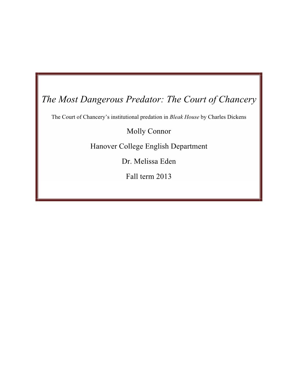 The Most Dangerous Predator: the Court of Chancery