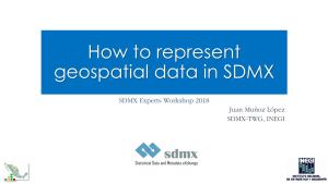 How to Represent Geospatial Data in SDMX