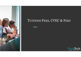 Tuitions Fees, Cvec & Fees