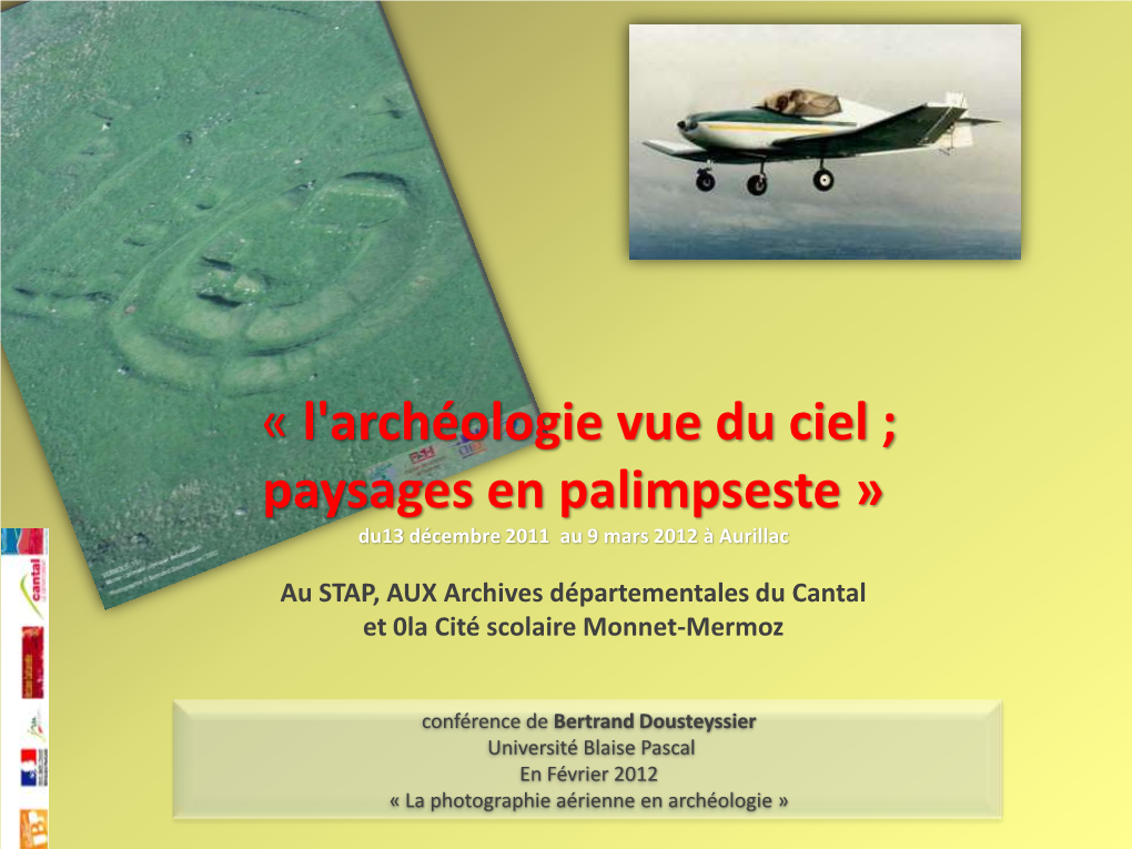 L'archéologie Vue Du Ciel ; Paysages En Palimpseste