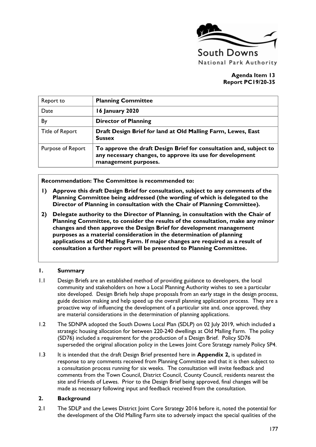 177 Agenda Item 13 Report PC19/20-35 Report to Planning Committee Date 16 January 2020 by Director of Planning Title of Report D