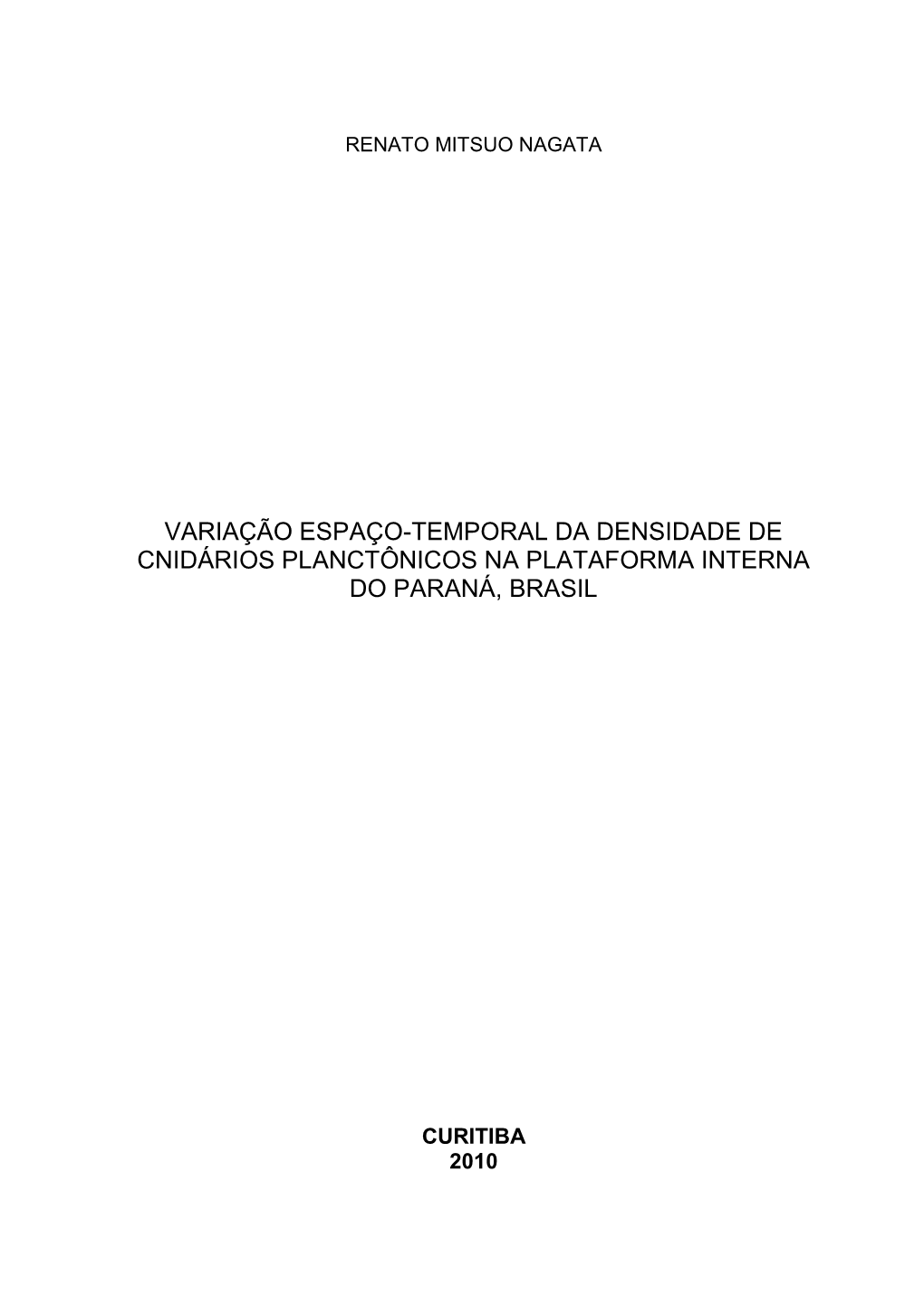 Variação Espaço-Temporal Da Densidade De Cnidários Planctônicos Na Plataforma Interna Do Paraná, Brasil