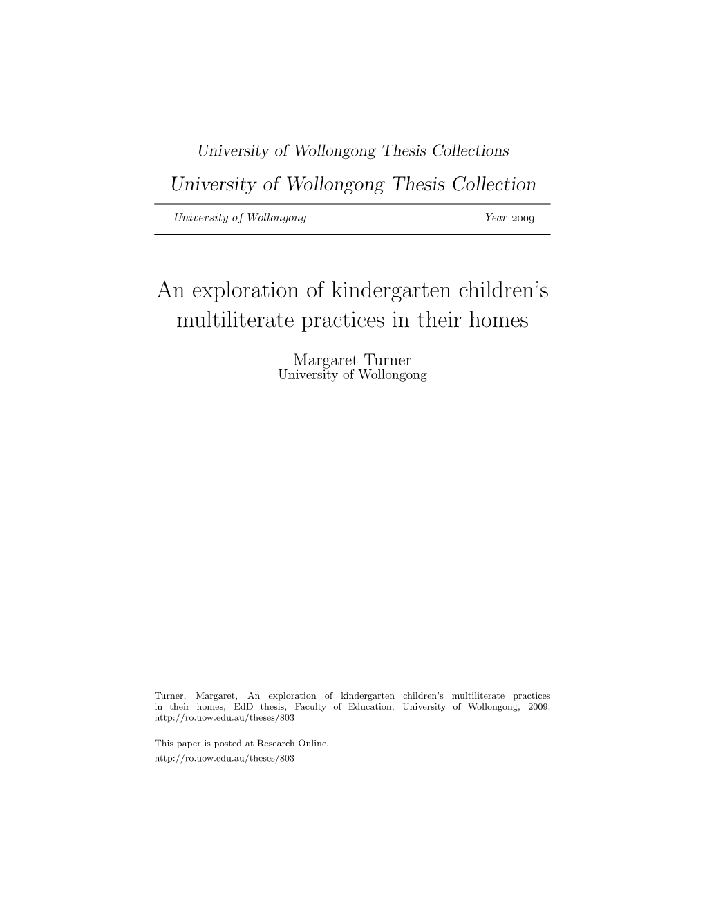 An Exploration of Kindergarten Children's Multiliterate Practices In