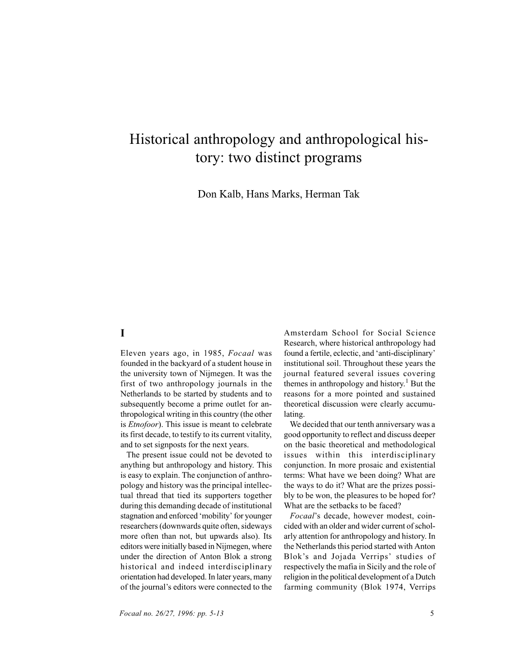 Historical Anthropology and Anthropological His- Tory: Two Distinct Programs