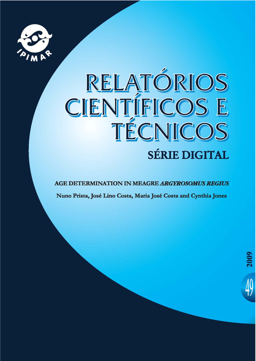 SÉRIE DIGITAL Destina-Se a Promover Uma Consulta Mais Diversificada E Expedita Dos Trabalhos Na Área Da Investigação Das Pescas E Do Mar