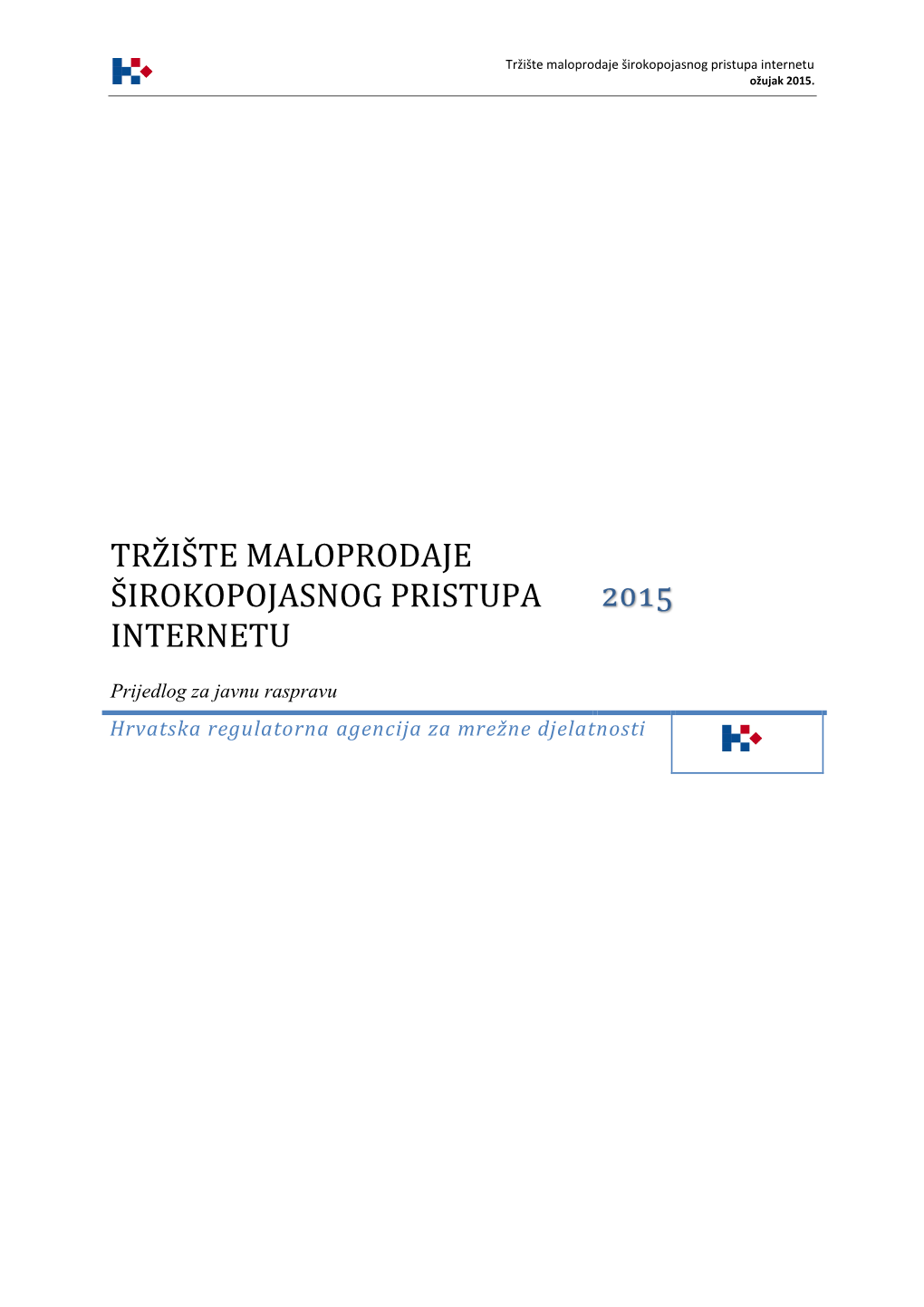 Tržište Maloprodaje Širokopojasnog Pristupa Internetu 2015