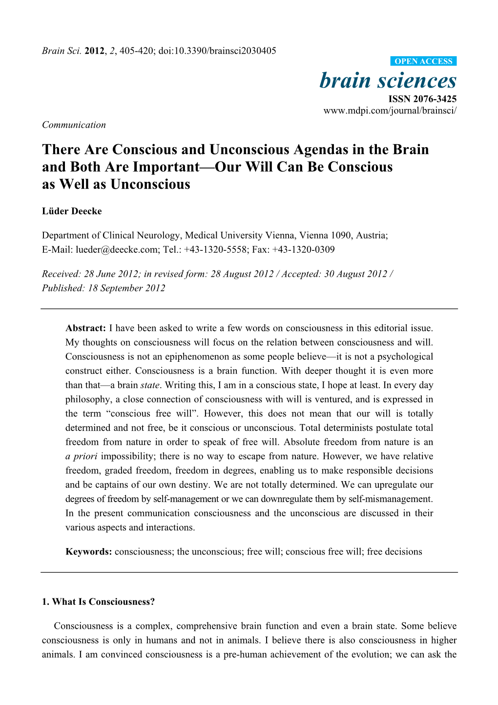 There Are Conscious and Unconscious Agendas in the Brain and Both Are Important—Our Will Can Be Conscious As Well As Unconscious