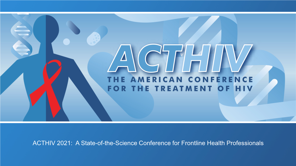 ACTHIV 2021: a State-Of-The-Science Conference for Frontline Health