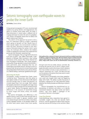 Seismic Tomography Uses Earthquake Waves to Probe the Inner Earth CORE CONCEPTS Sid Perkins, Science Writer