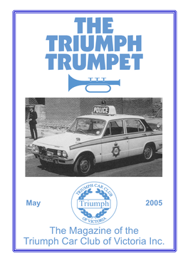 The Magazine of the Triumph Car Club of Victoria Inc. TRIUMPH SPARES P\L (Incorporating the Previous General and Sporting Automotive)