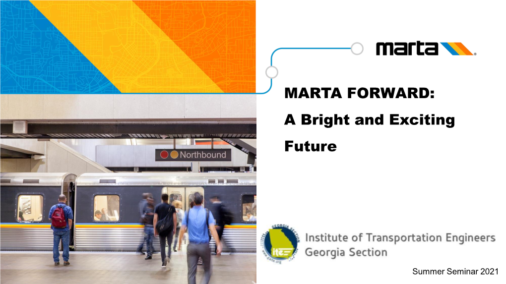 MARTA FORWARD: a Bright and Exciting Future