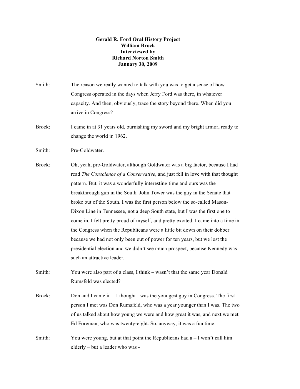 Gerald R. Ford Oral History Project William Brock Interviewed by Richard Norton Smith January 30, 2009