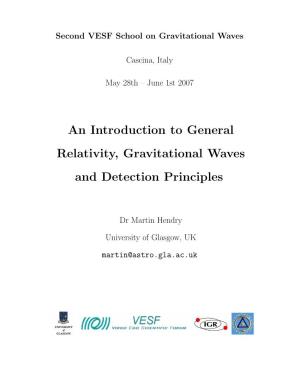 An Introduction to General Relativity, Gravitational Waves and Detection Principles