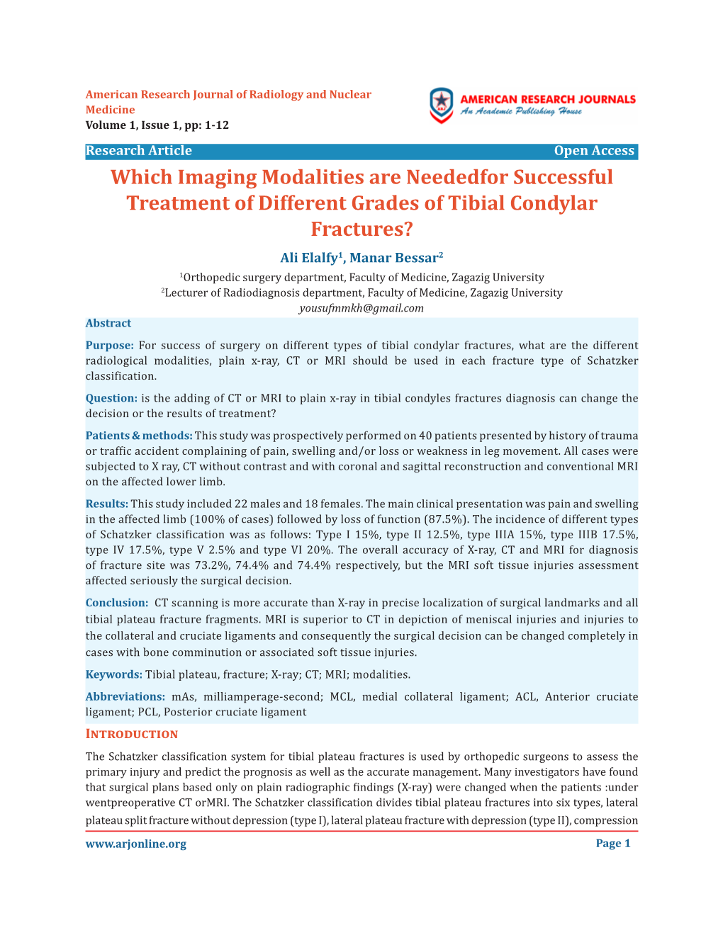 Which Imaging Modalities Are Neededfor Successful Treatment of Different Grades of Tibial Condylar Fractures? Ali Elalfy1, Manar Bessar2 1