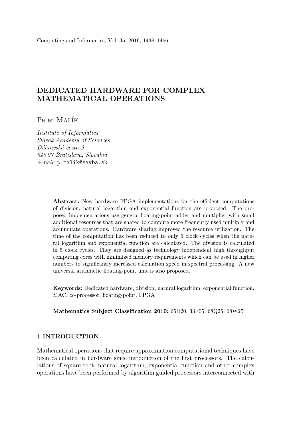 DEDICATED HARDWARE for COMPLEX MATHEMATICAL OPERATIONS Peter Mal´Ik