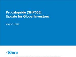 Prucalopride (SHP555) Update for Global Investors