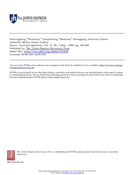 Interrogating "Whiteness," Complicating "Blackness": Remapping American Culture Author(S): Shelley Fisher Fishkin Source: American Quarterly, Vol