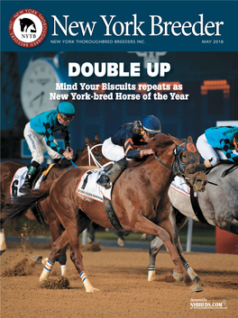 MAY 2018 DOUBLE up Mind Your Biscuits Repeats As New York-Bred Horse of the Year