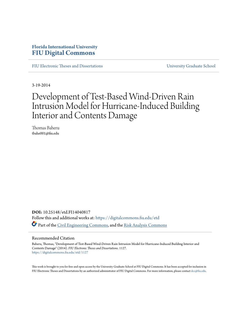 Development of Test-Based Wind-Driven Rain Intrusion Model for Hurricane-Induced Building Interior and Contents Damage Thomas Baheru Tbahe001@Fiu.Edu
