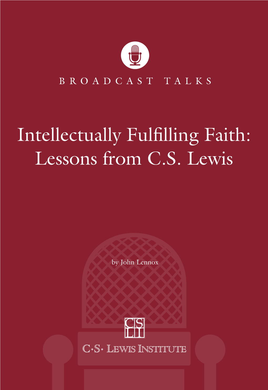 Intellectually Fulfilling Faith: Lessons from C.S. Lewis