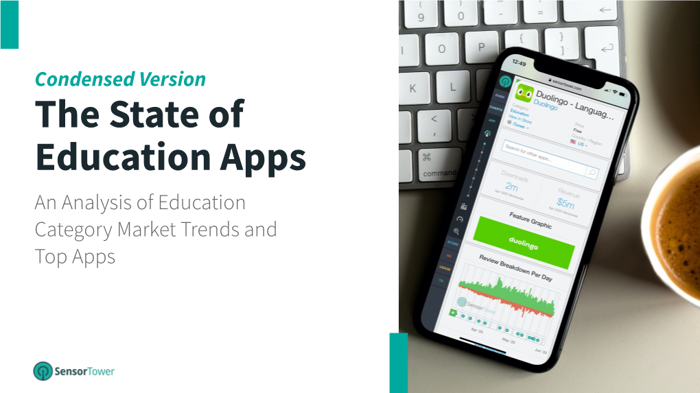 The State of Education Apps an Analysis of Education Category Market Trends and Top Apps © 2020 Sensor Tower Inc