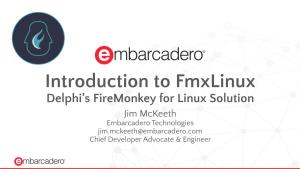 Introduction to Fmxlinux Delphi's Firemonkey For