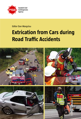 Extrication from Cars During Road Traffic Accidents Editor Dan Wargclou Extrication from Cars During Road Traffic Accidents