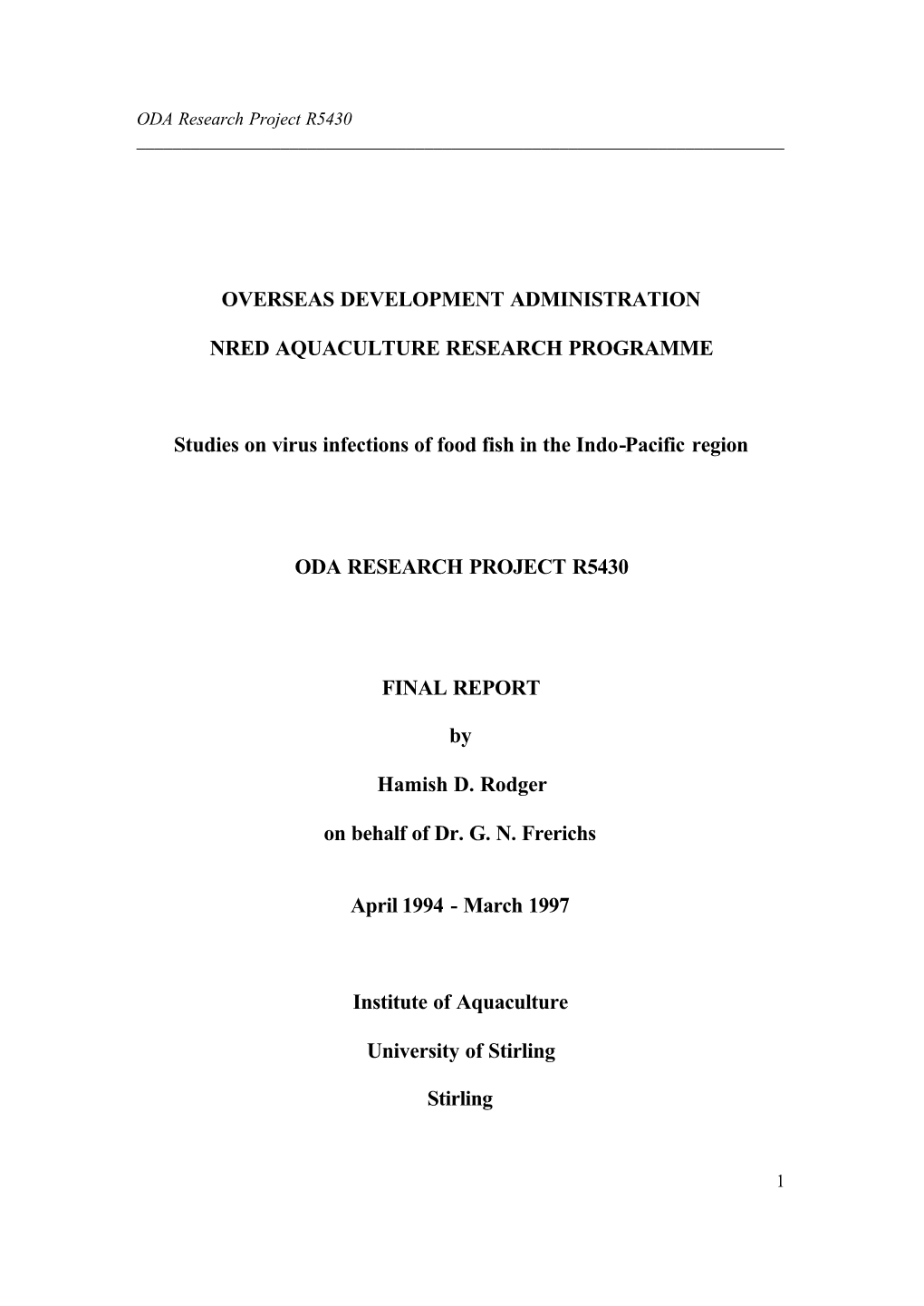 OVERSEAS DEVELOPMENT ADMINISTRATION NRED AQUACULTURE RESEARCH PROGRAMME Studies on Virus Infections of Food Fish in the Indo-Pac