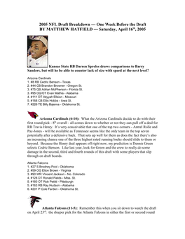 NFL Draft Breakdown --- One Week Before the Draft by MATTHEW HATFIELD --- Saturday, April 16Th, 2005