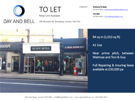 TO LET Tim Bell Retail Unit Available 020 8016 9942 | Tim.Bell@Dayandbell.Co.Uk