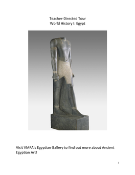 Teacher-Directed Tour World History I: Egypt Visit VMFA's Egyptian